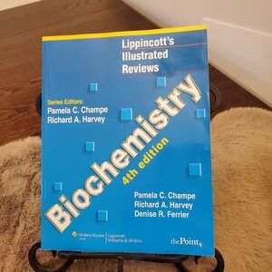 Lippincott Illustrated Reviews: 4th Biochemistry by Pamela C. Champe, Richard A.